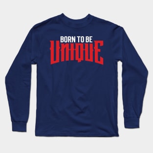 Born to be unique Long Sleeve T-Shirt